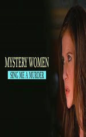 Mystery Woman: Sing Me a Murder